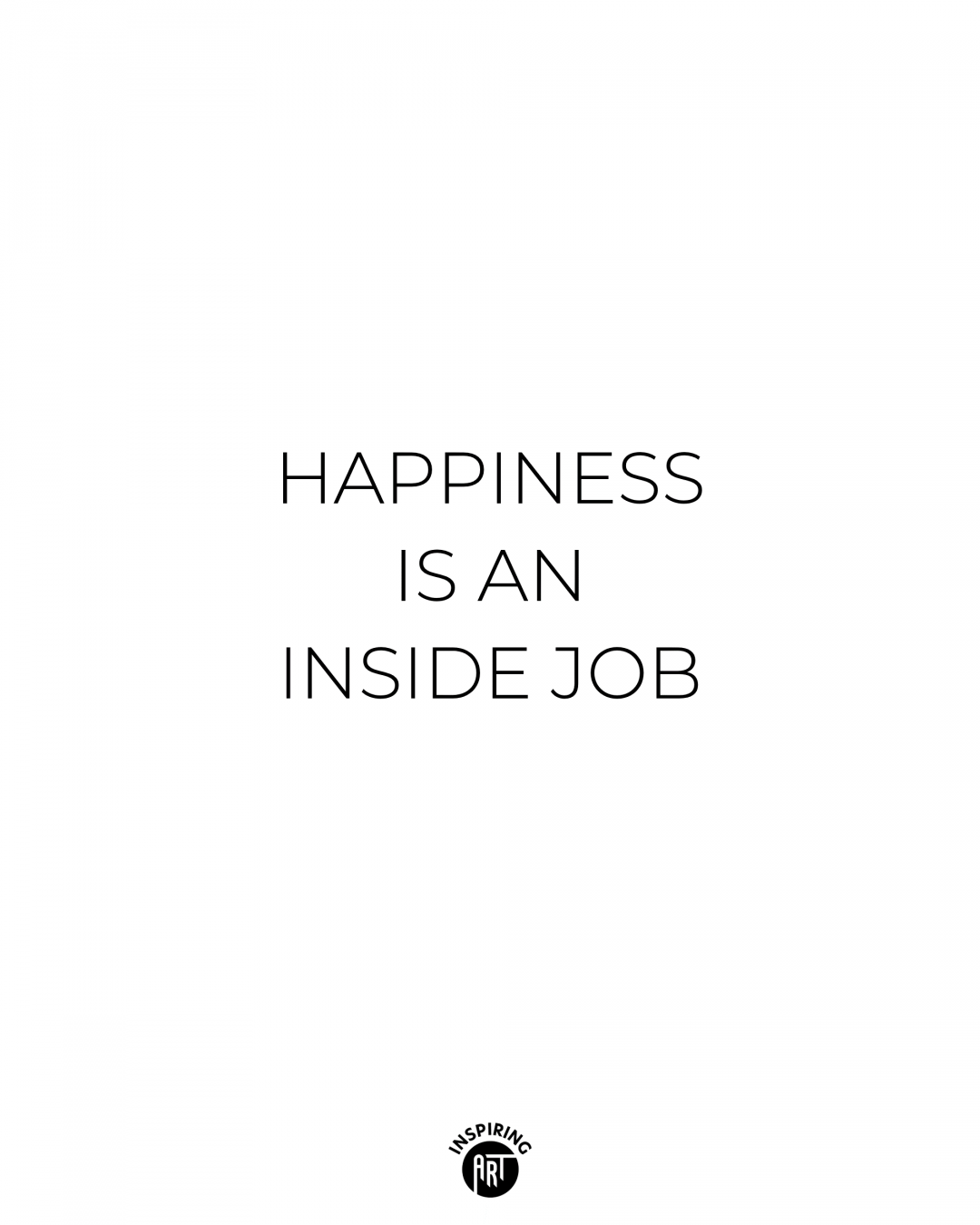 Happiness is an inside job