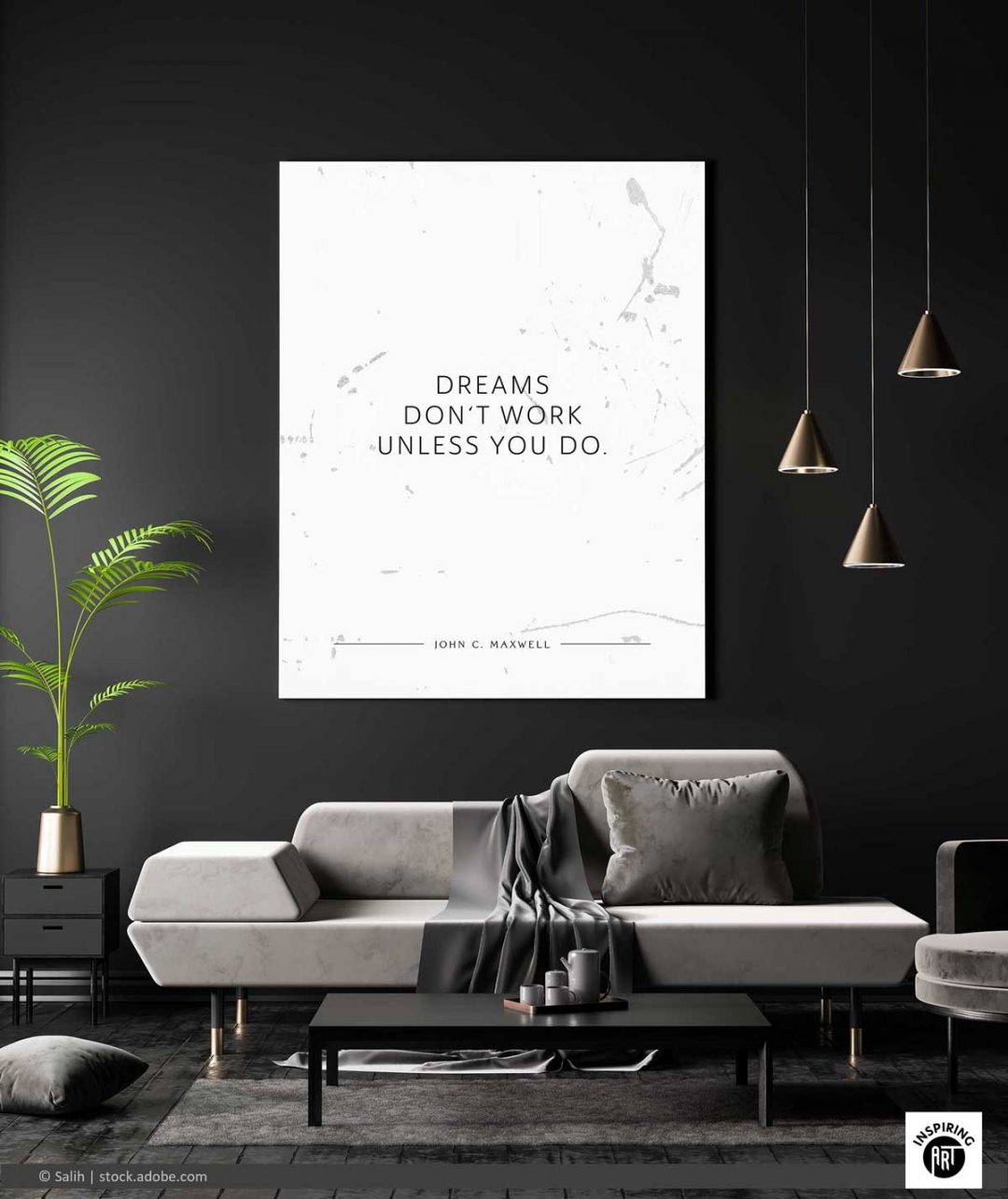 Dreams don't work unless you do