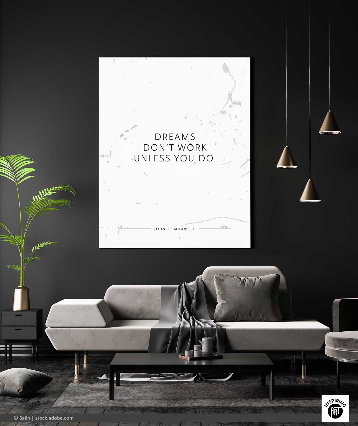 Dreams don't work unless you do