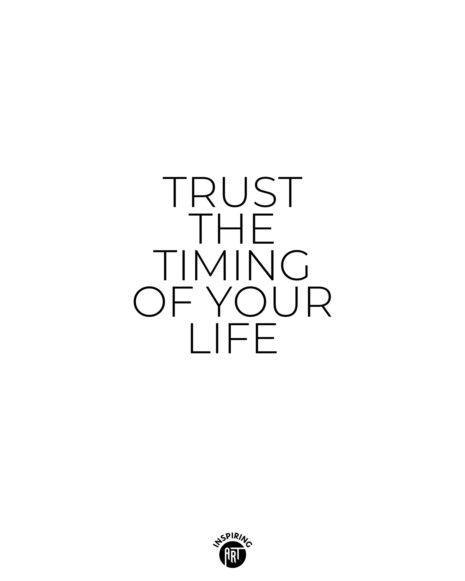 Trust the timing of your life