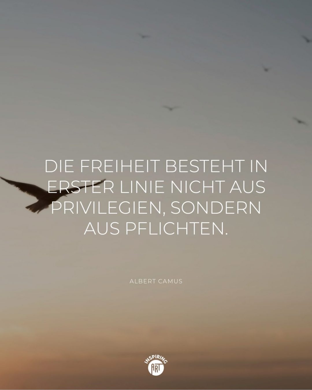 Die Freiheit besteht in erster Linie nicht aus Privilegien, sondern aus Pflichten