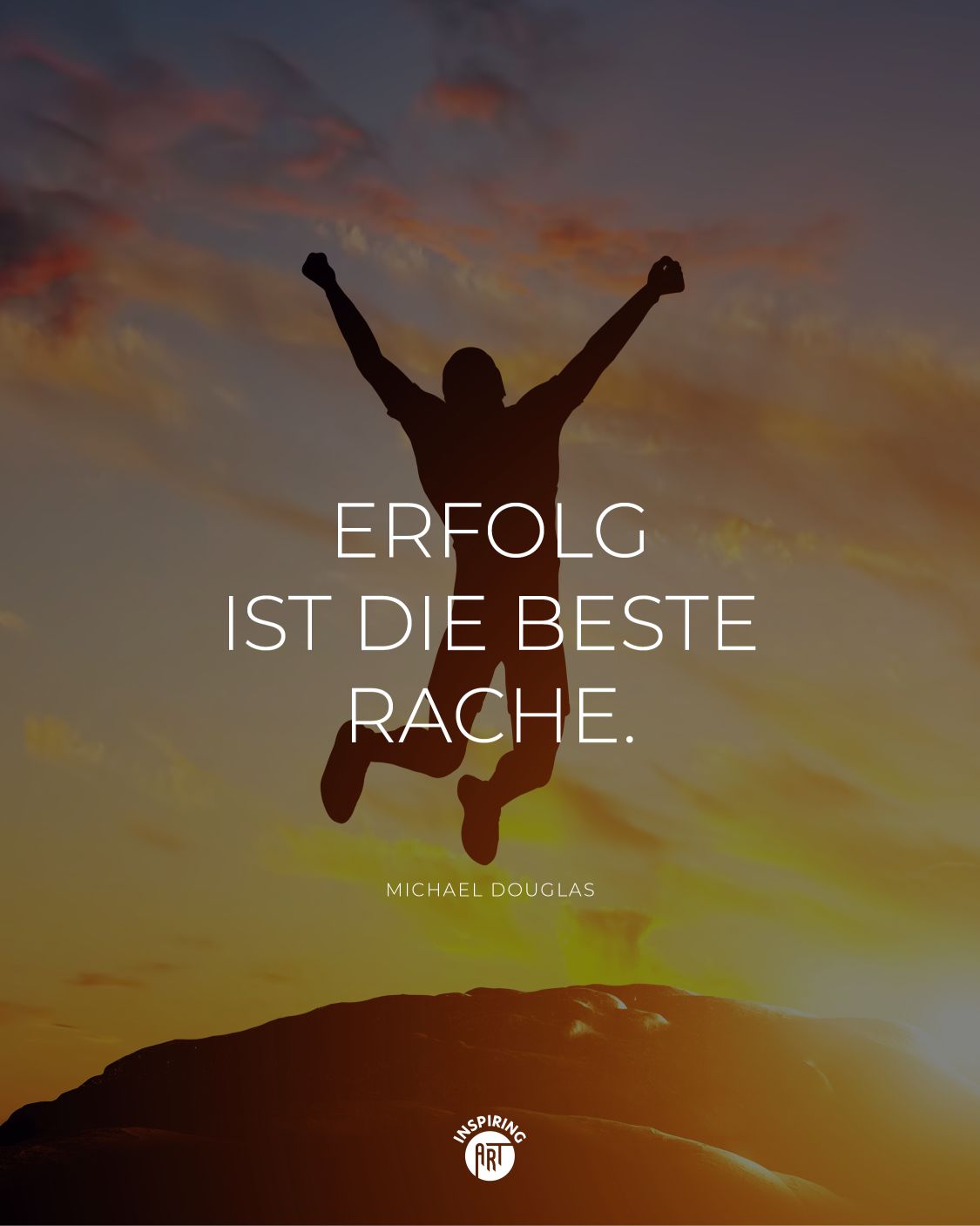 Erfolg ist die beste Rache.