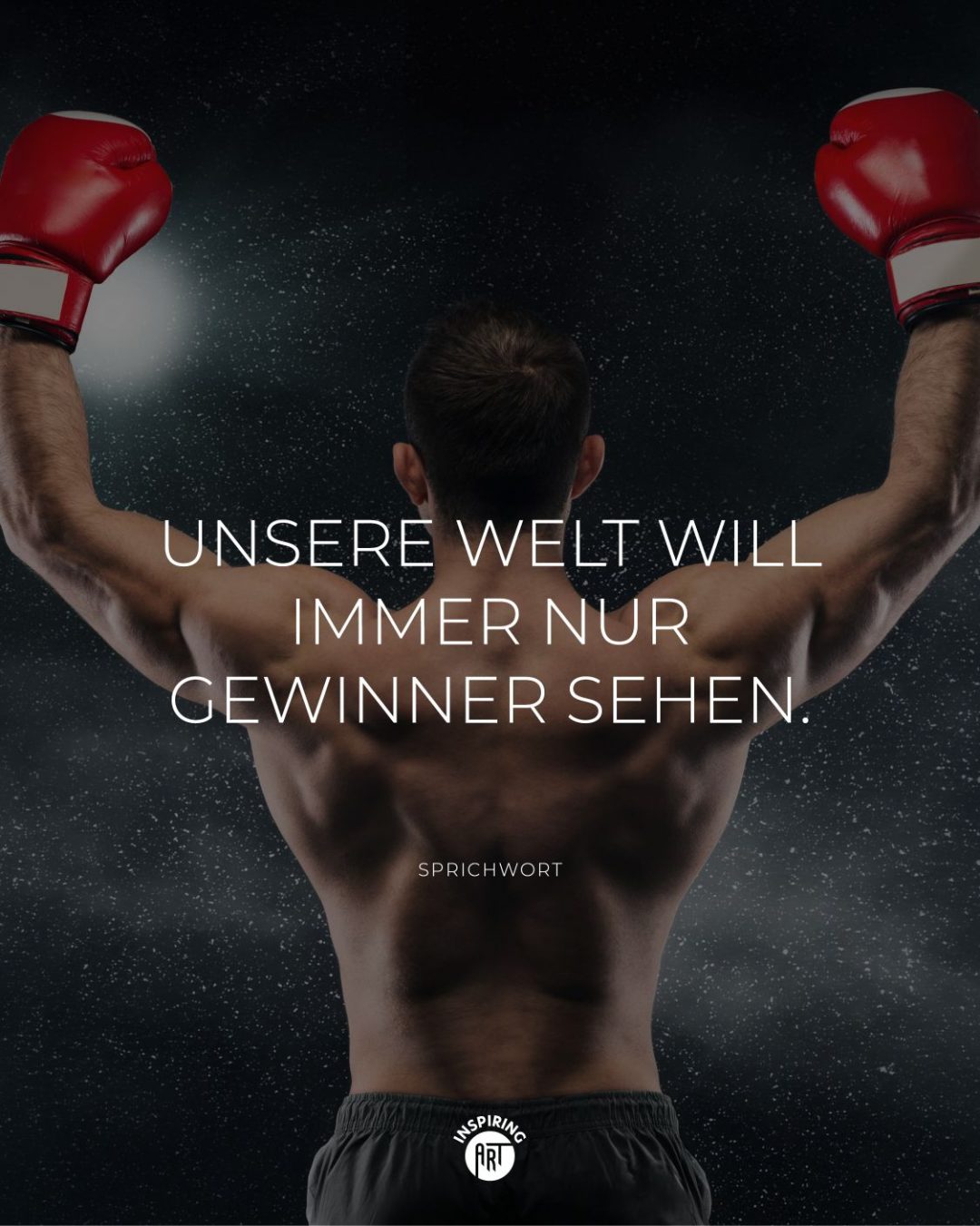 Unsere Welt will immer nur Gewinner sehen.