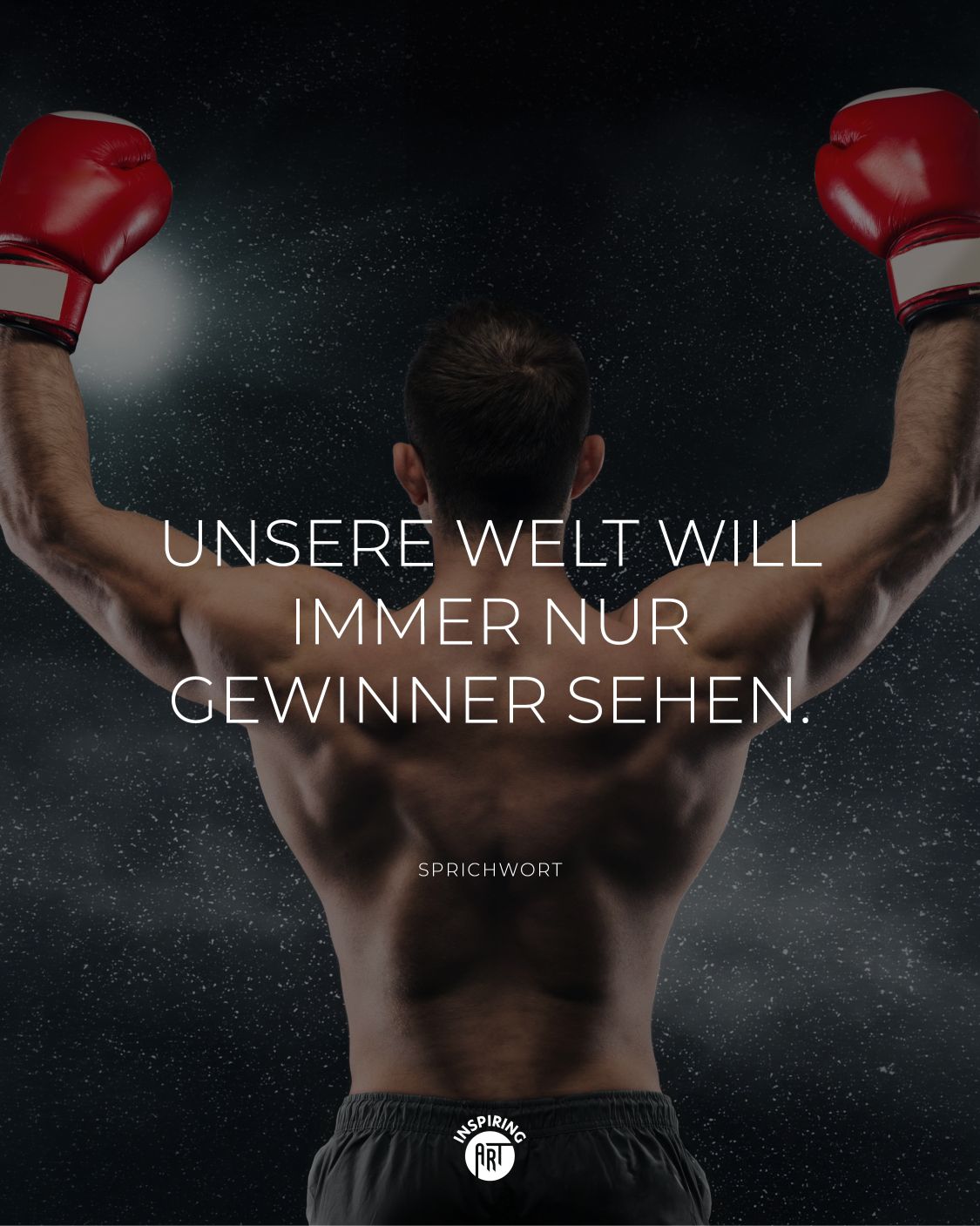 Unsere Welt will immer nur Gewinner sehen.