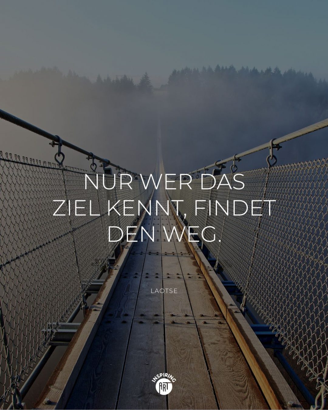 Nur wer das Ziel kennt, findet den Weg.