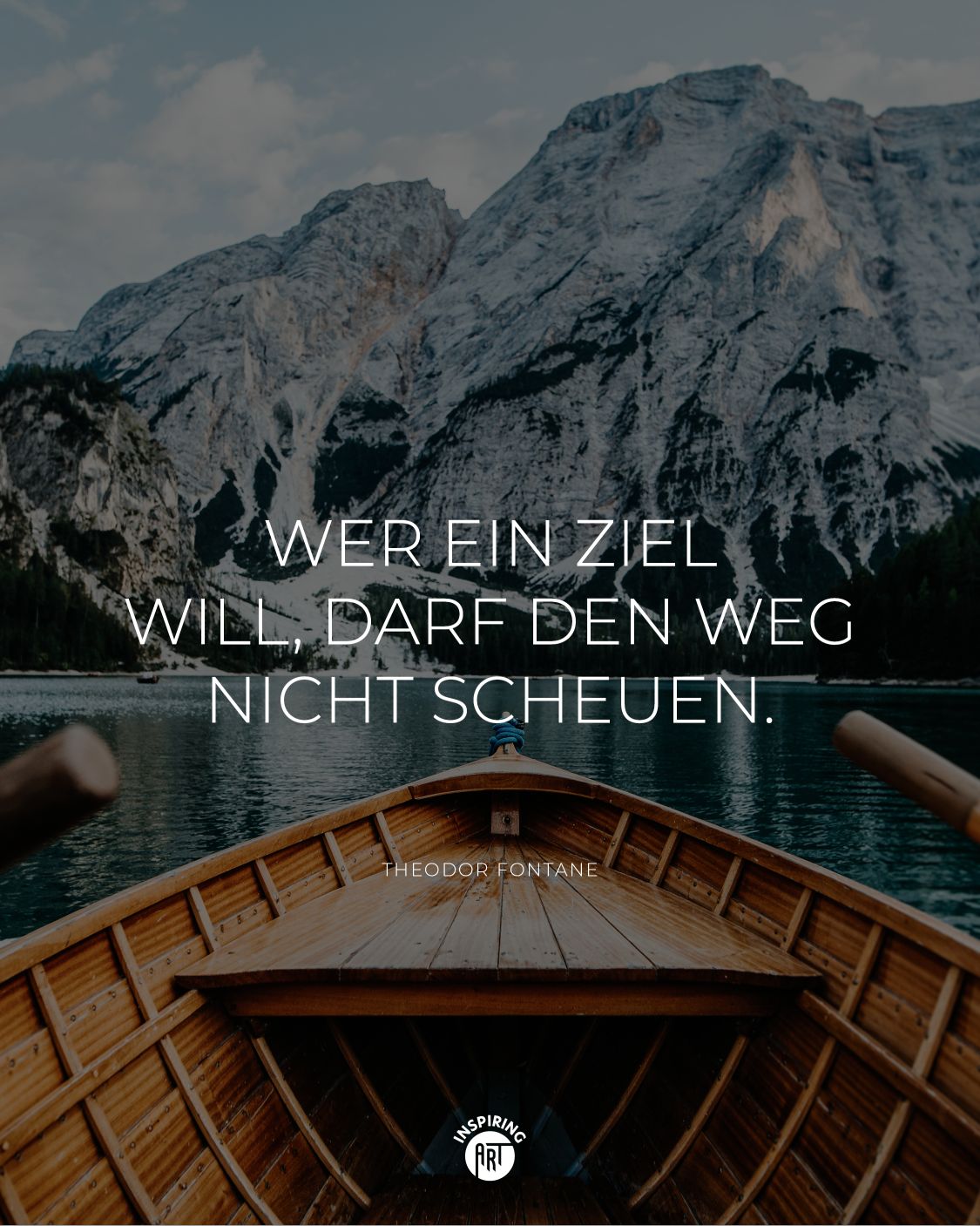 Wer ein Ziel will, darf den Weg nicht scheuen.
