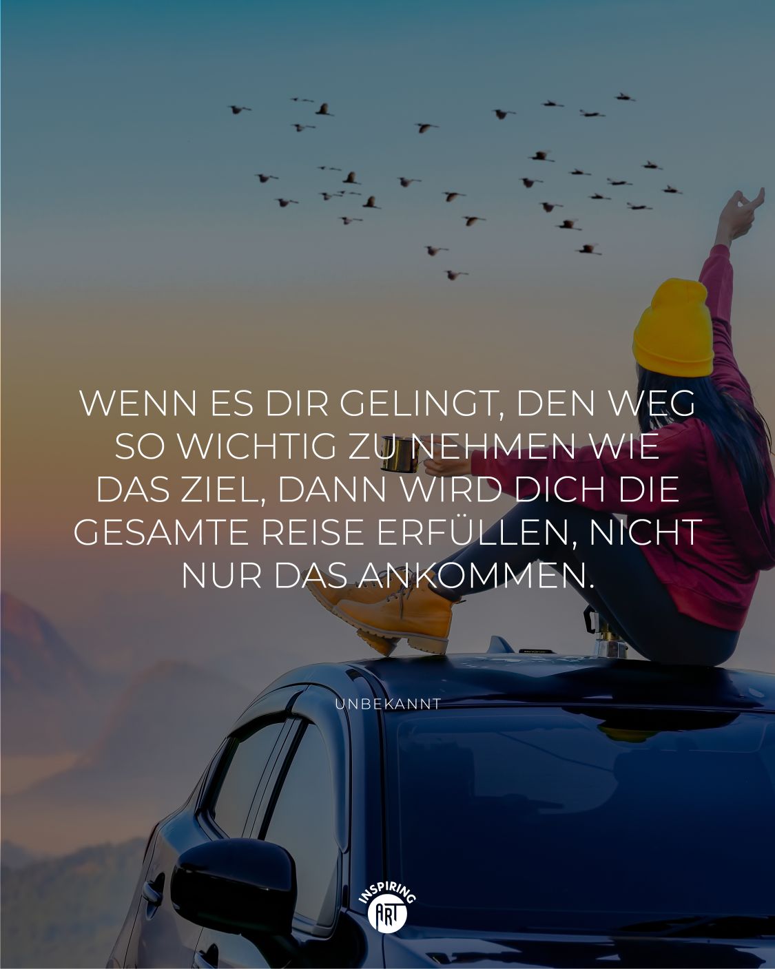 Wenn es Dir gelingt, den Weg so wichtig zu nehmen wie das Ziel, dann wird Dich die gesamte Reise erfüllen, nicht nur das Ankommen.