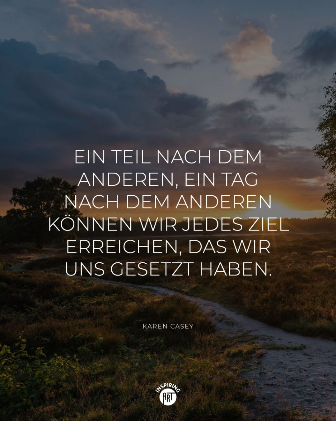 Ein Teil nach dem anderen, ein Tag nach dem anderen können wir jedes Ziel erreichen, das wir uns gesetzt haben.