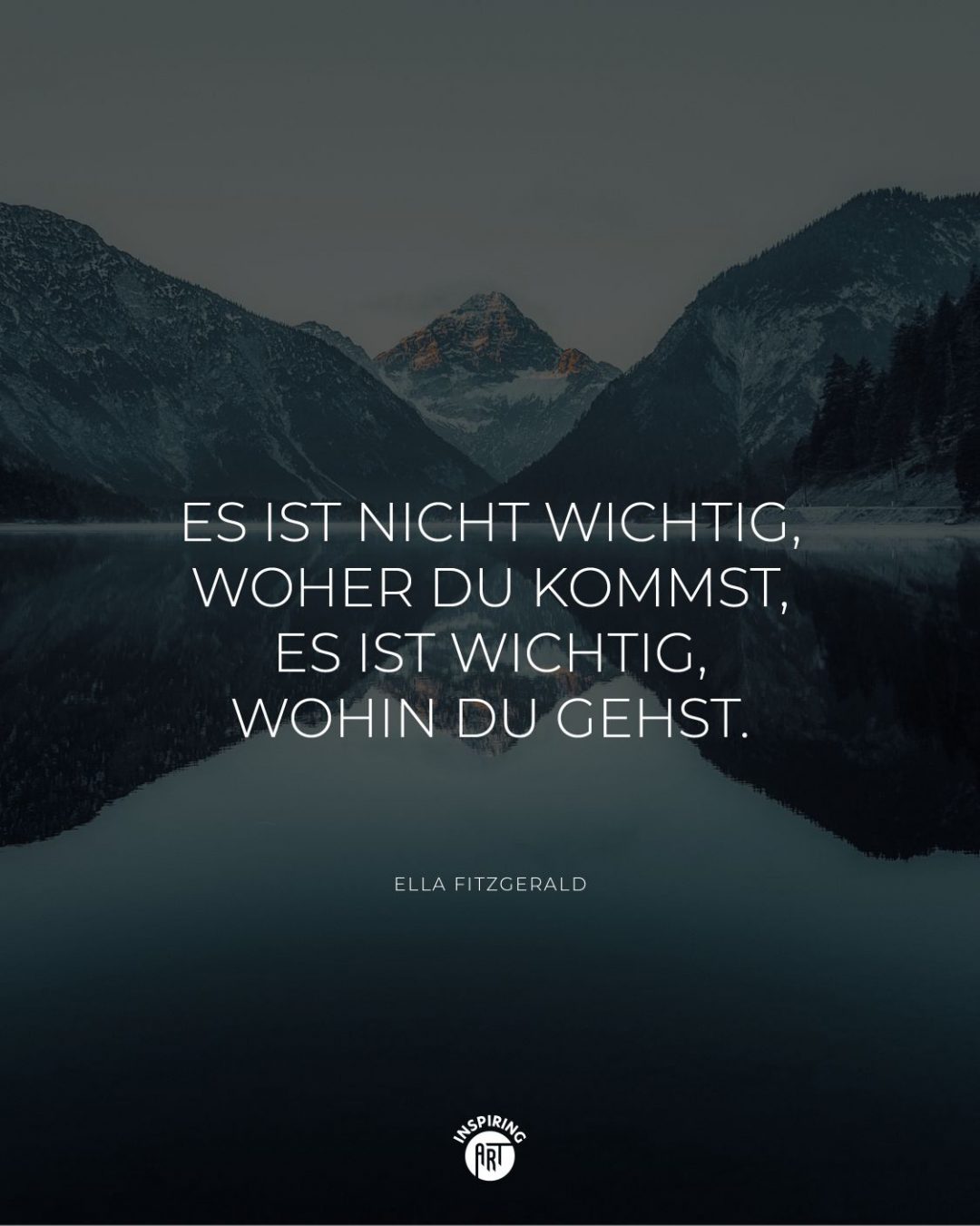 Es ist nicht wichtig, woher Du kommst, es ist wichtig, wohin Du gehst.