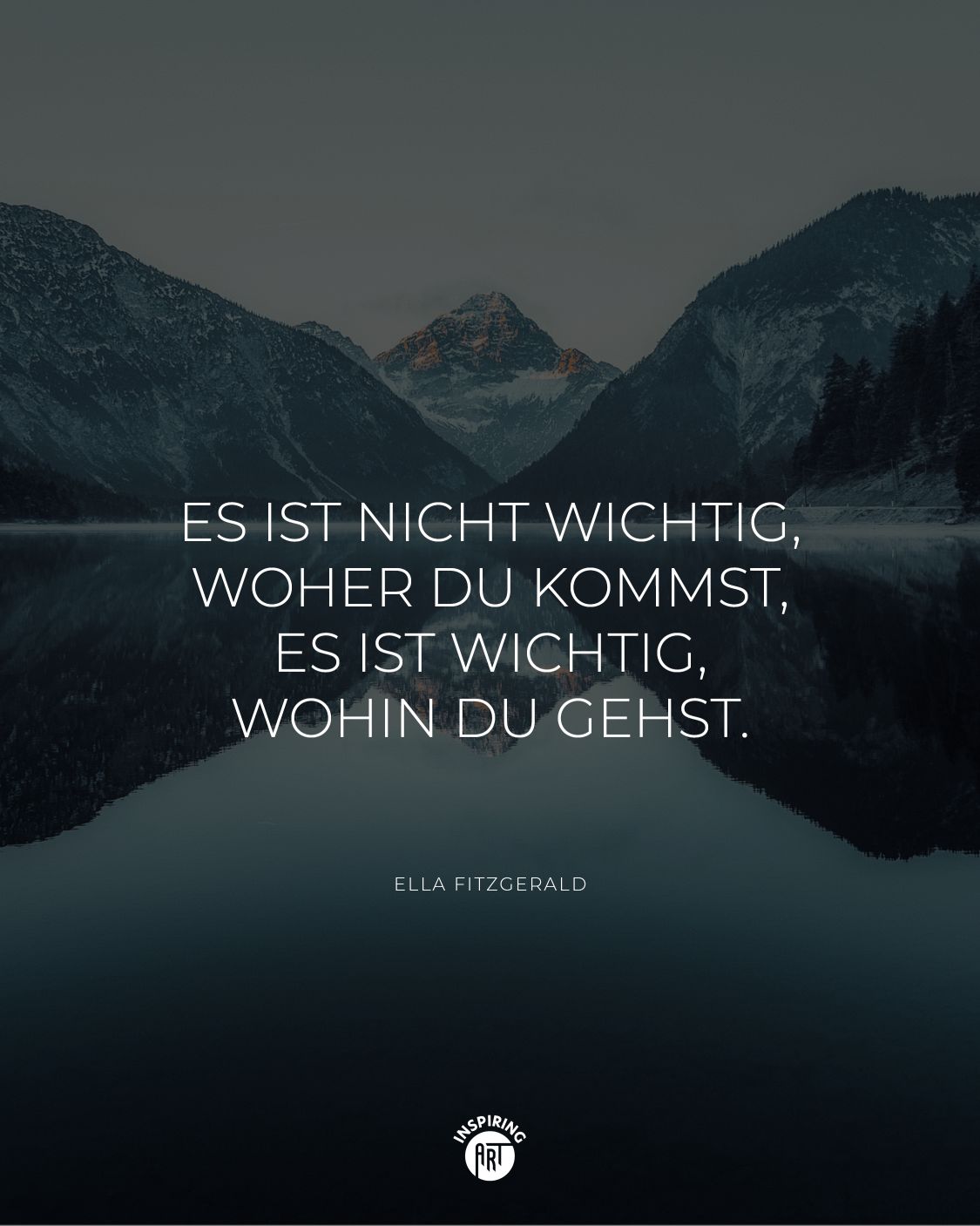 Es ist nicht wichtig, woher Du kommst, es ist wichtig, wohin Du gehst.
