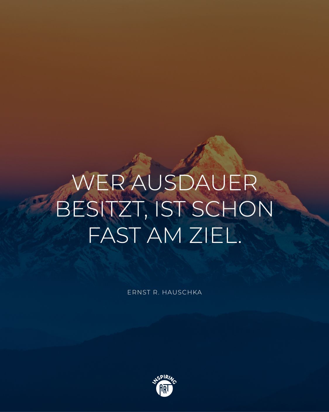 Wer Ausdauer besitzt, ist schon fast am Ziel.