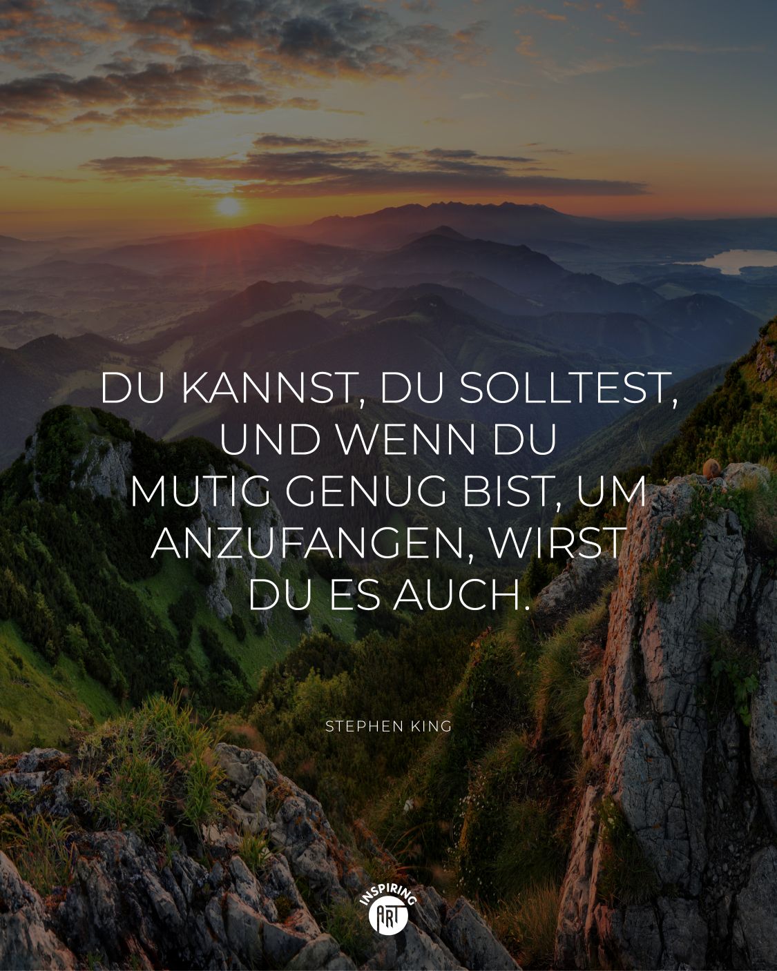 Du kannst, Du solltest, und wenn Du mutig genug bist, um anzufangen, wirst Du es auch.