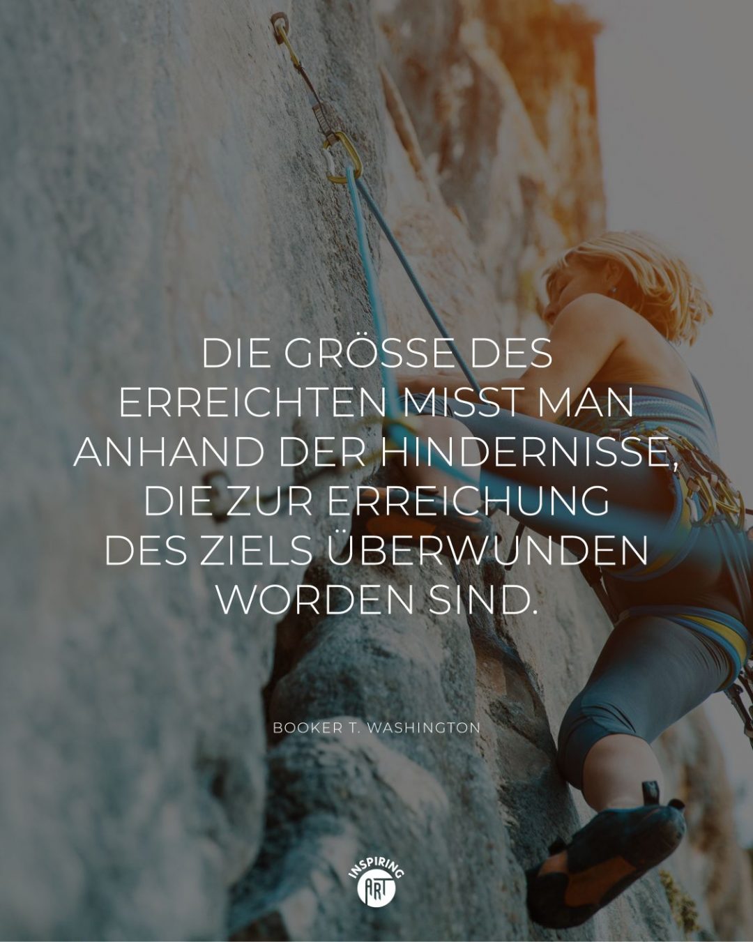 Die Größe des Erreichten misst man anhand der Hindernisse, die zur Erreichung des Ziels überwunden worden sind.