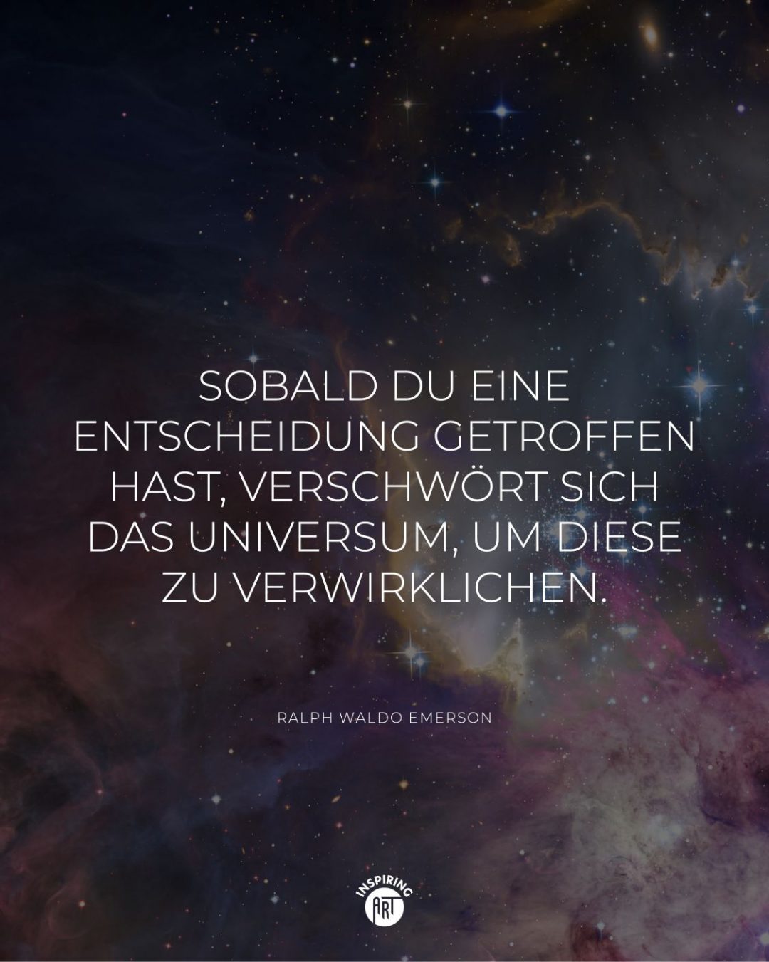 Sobald Du eine Entscheidung getroffen hast, verschwört sich das Universum, um diese zu verwirklichen.