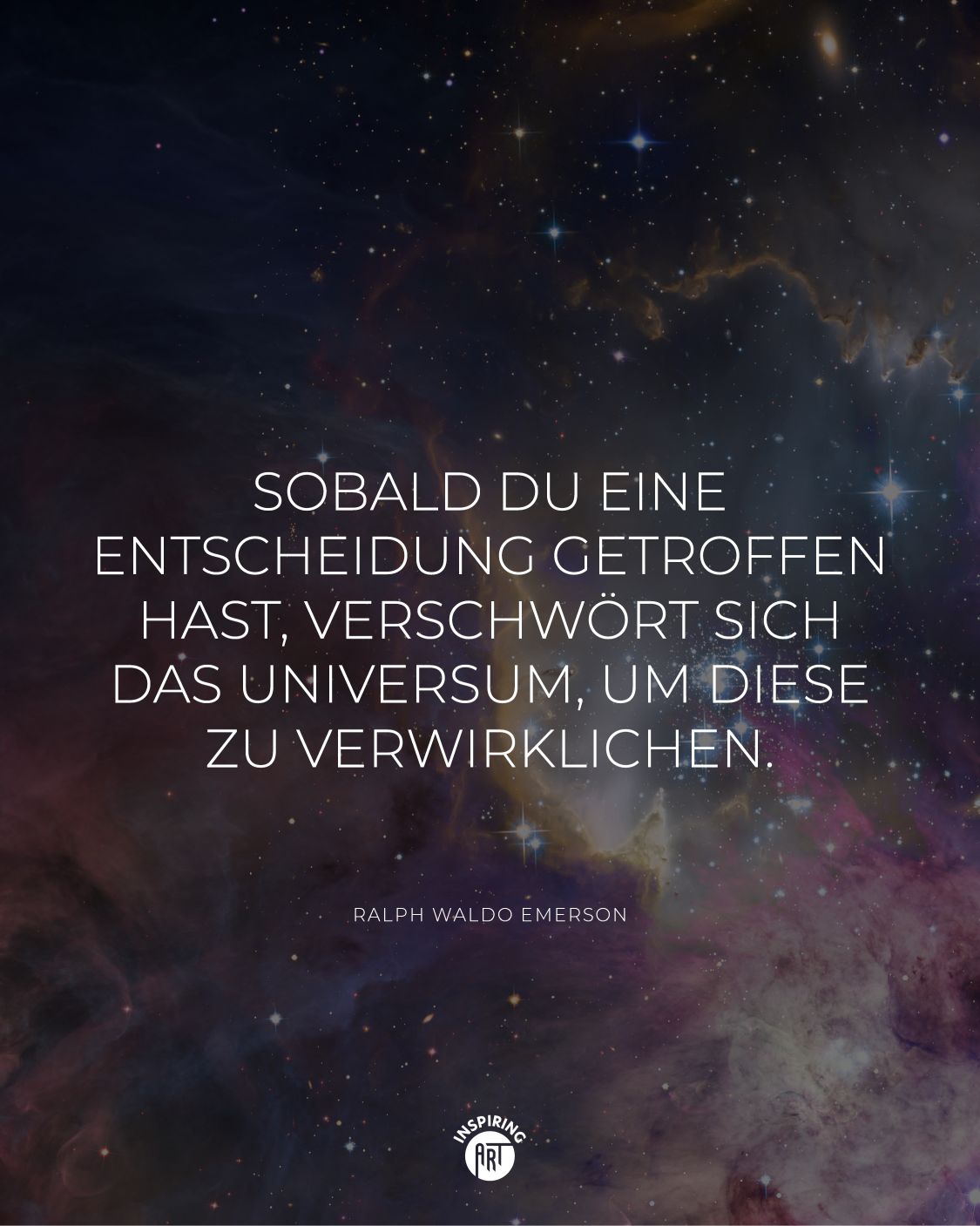 Sobald Du eine Entscheidung getroffen hast, verschwört sich das Universum, um diese zu verwirklichen.