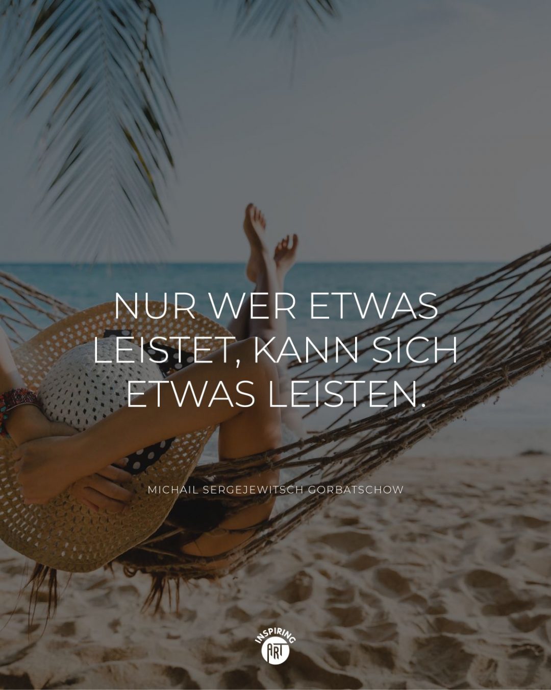 Nur wer etwas leistet, kann sich etwas leisten.