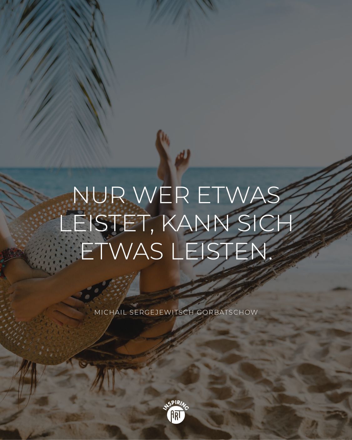 Nur wer etwas leistet, kann sich etwas leisten.