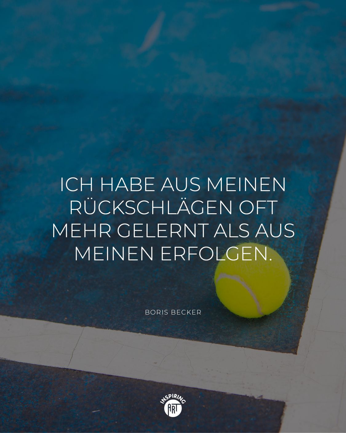 Ich habe aus meinen Rückschlägen oft mehr gelernt als aus meinen Erfolgen.