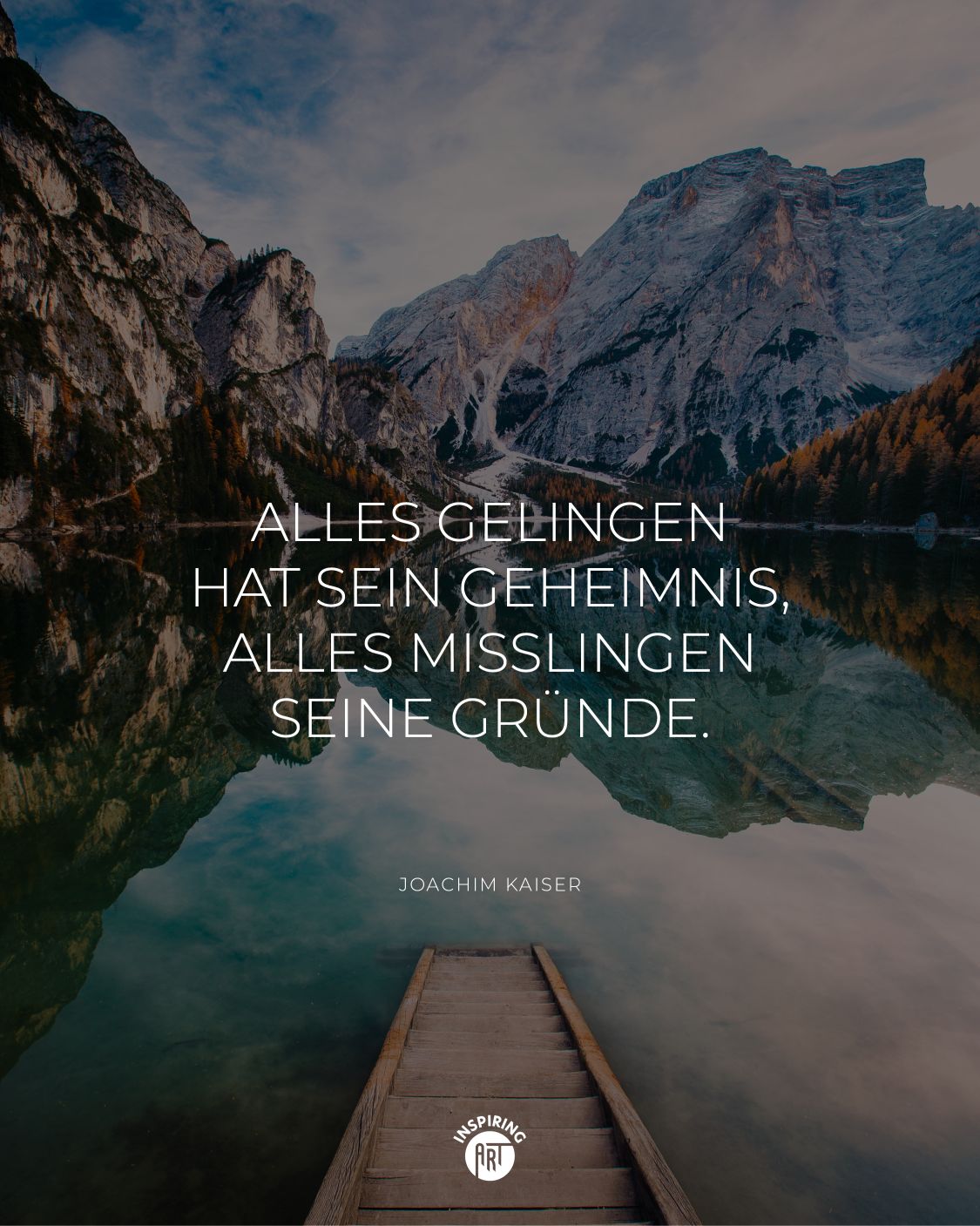 Alles Gelingen hat sein Geheimnis, alles Misslingen seine Gründe.