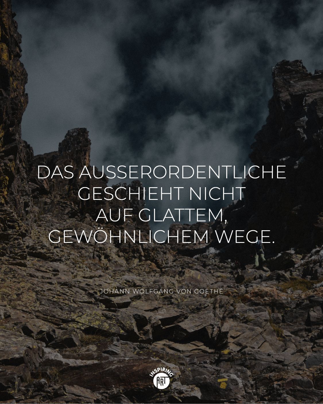 Das Außerordentliche geschieht nicht auf glattem, gewöhnlichem Wege.