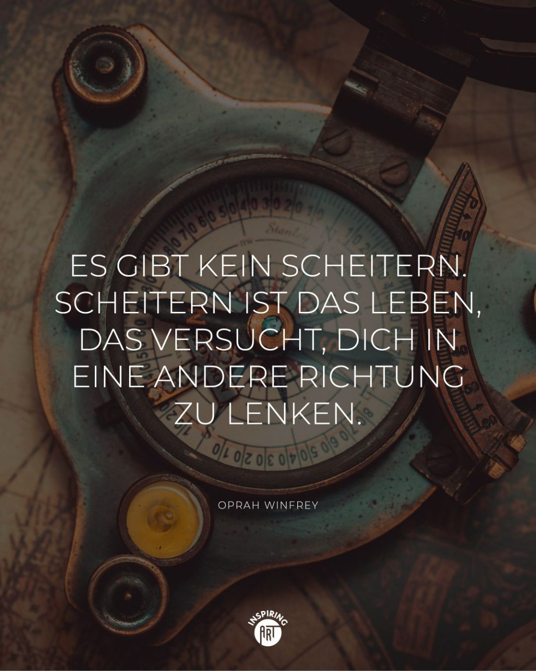 Es gibt kein Scheitern. Scheitern ist das Leben, das versucht, Dich in eine andere Richtung zu lenken.