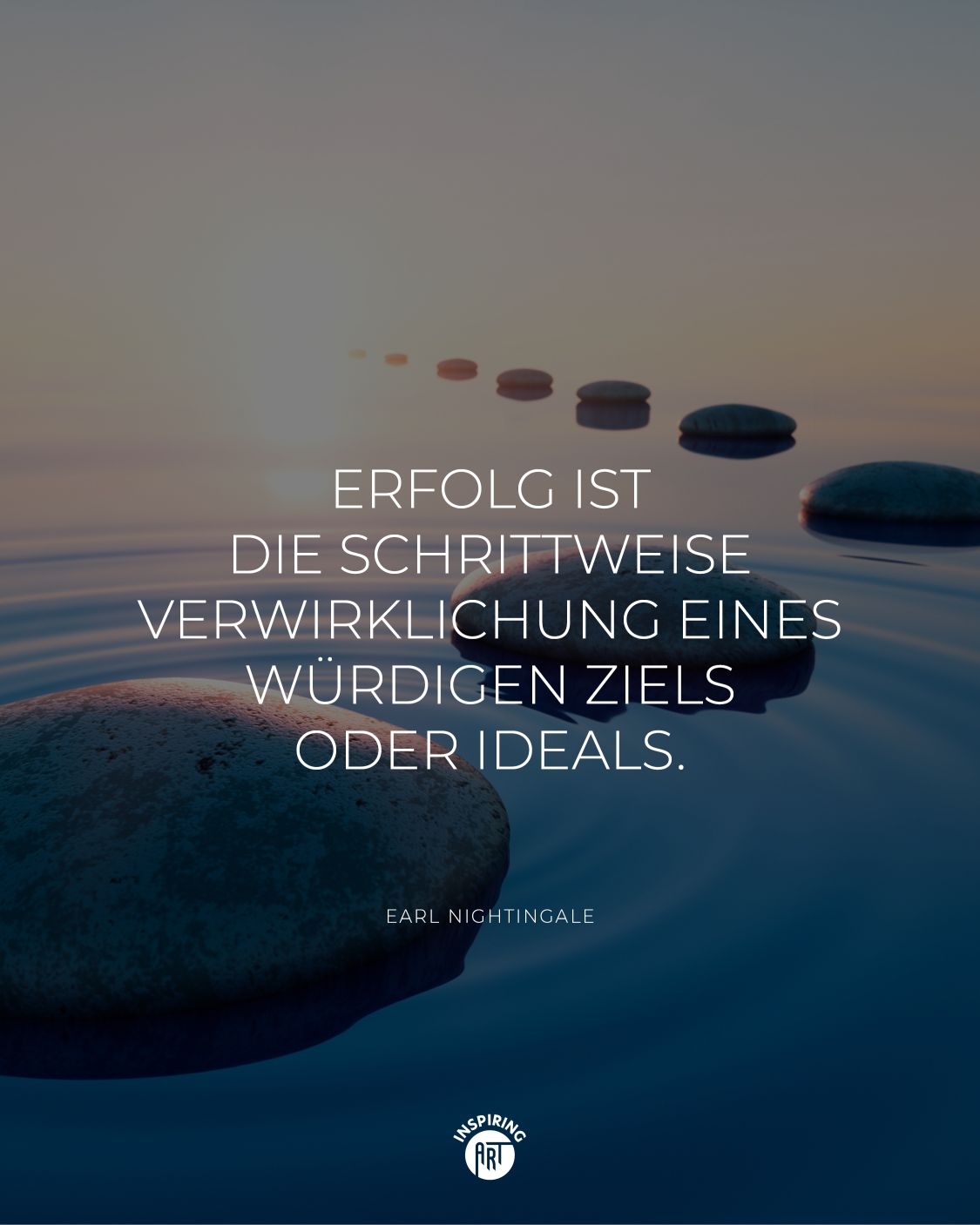 Erfolg ist die schrittweise Verwirklichung eines würdigen Ziels oder Ideals.
