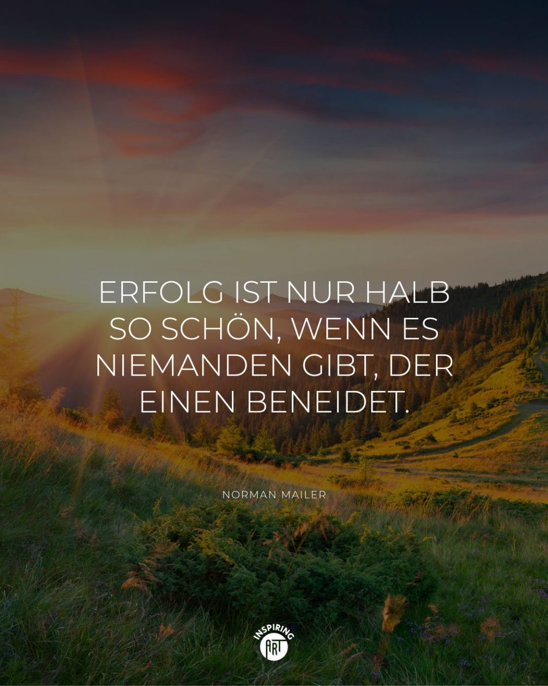 Erfolg ist nur halb so schön, wenn es niemanden gibt, der einen beneidet.