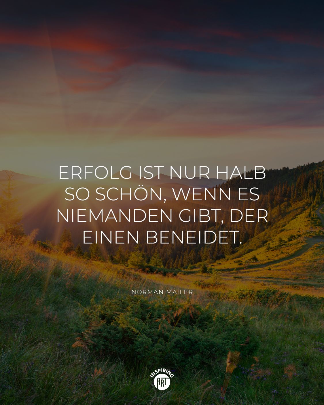 Erfolg ist nur halb so schön, wenn es niemanden gibt, der einen beneidet.