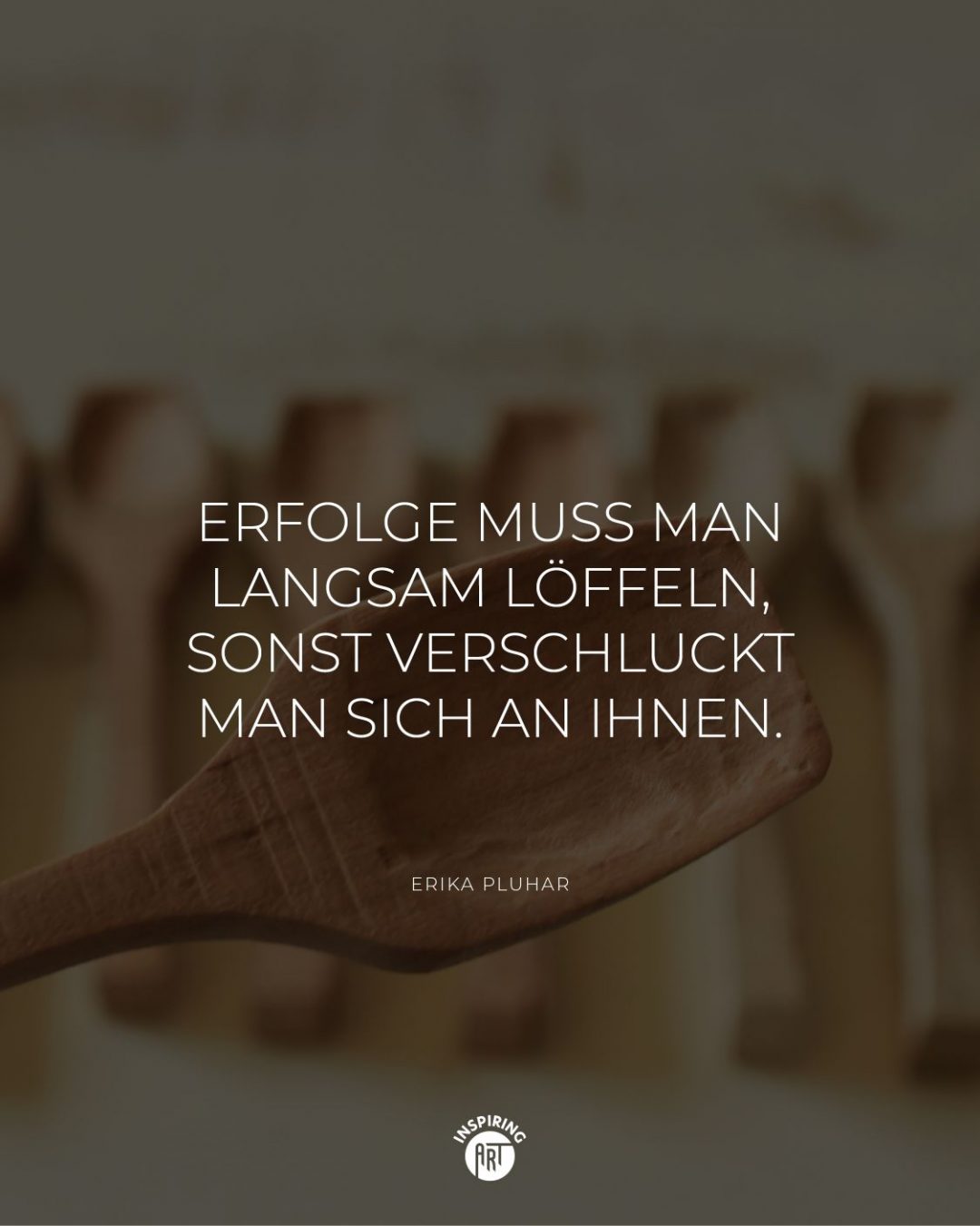 Erfolge muss man langsam löffeln, sonst verschluckt man sich an ihnen.