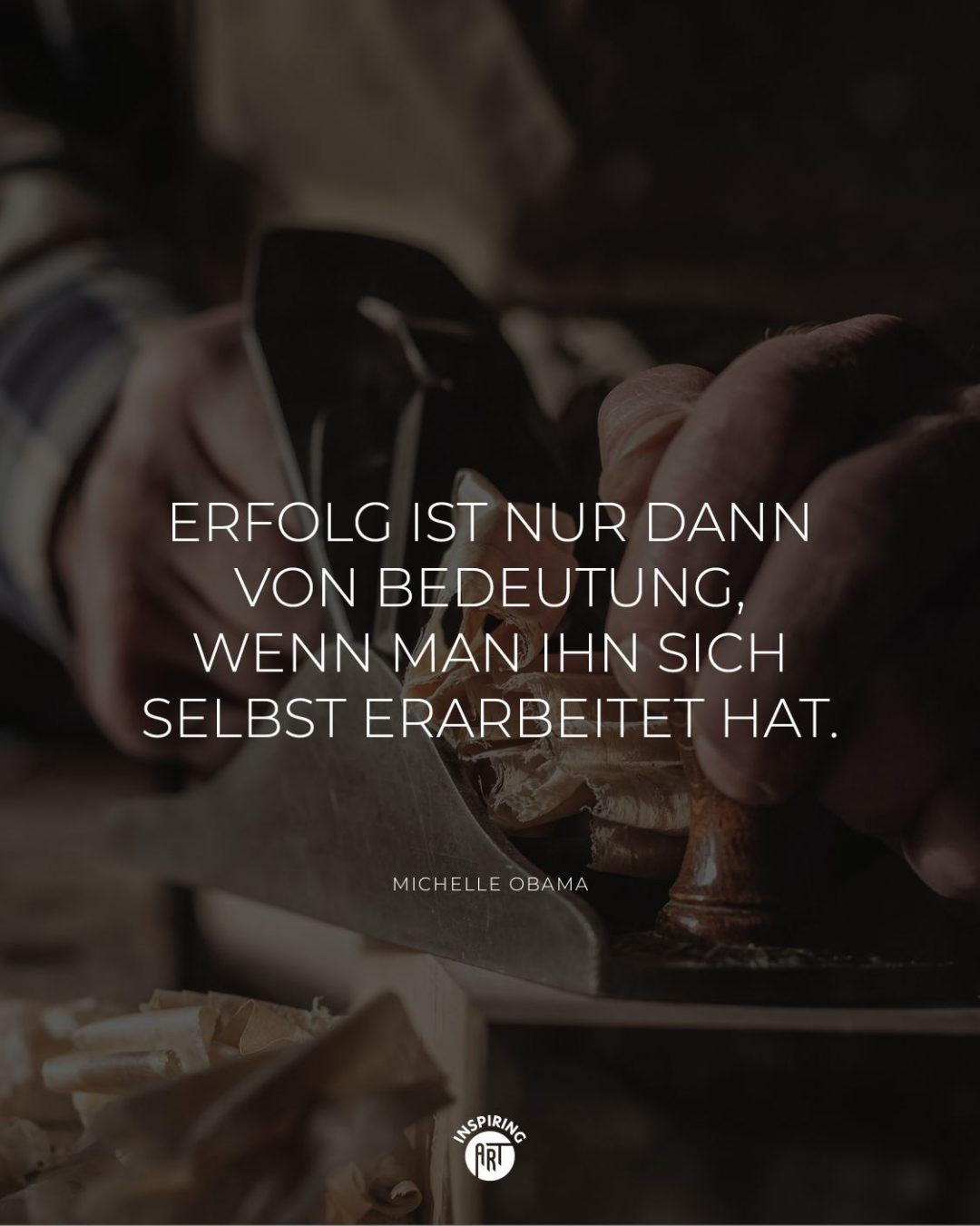 Erfolg ist nur dann von Bedeutung, wenn man ihn sich selbst erarbeitet hat.