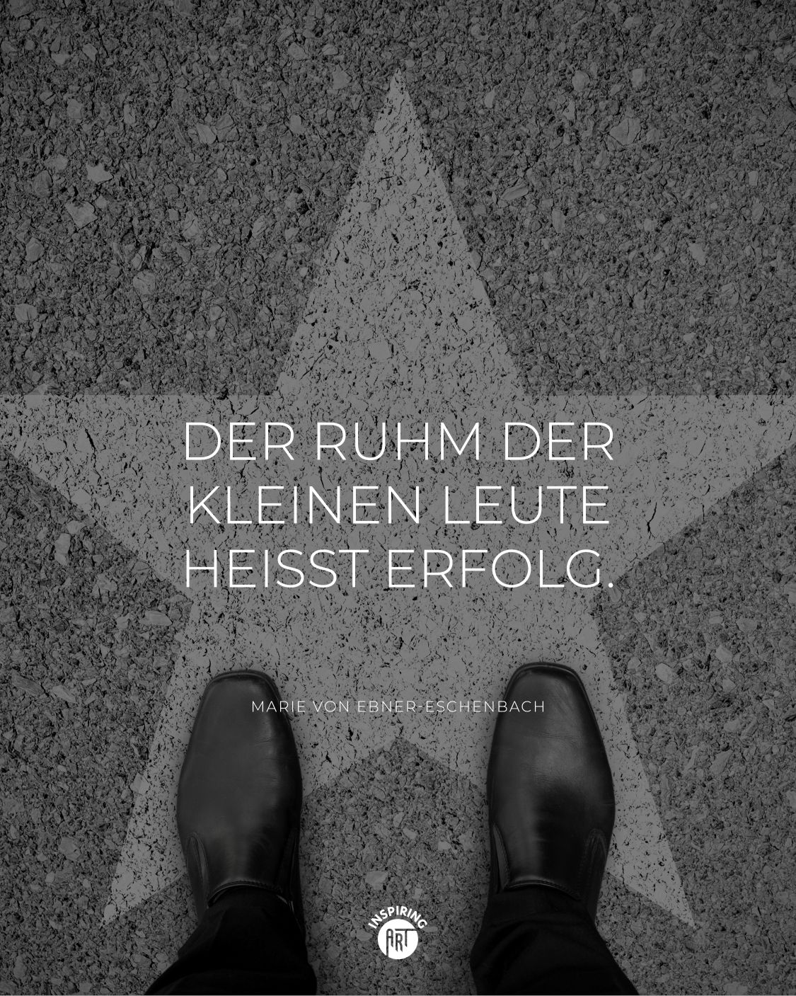 Der Ruhm der kleinen Leute heißt Erfolg.