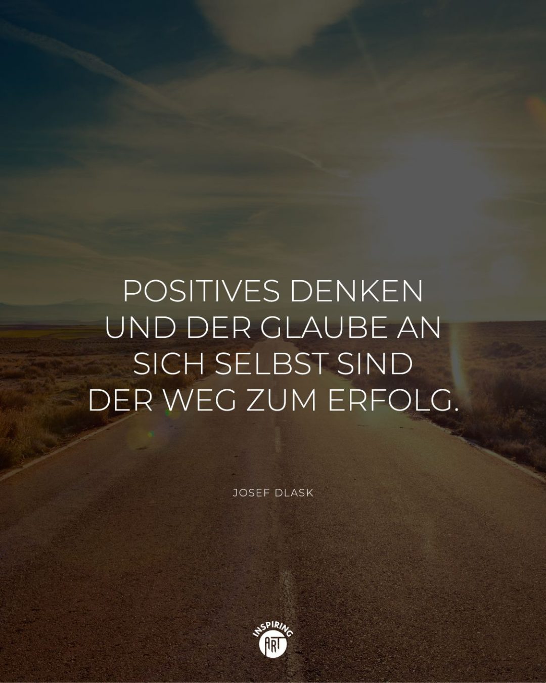 Positives Denken und der Glaube an sich selbst sind der Weg zum Erfolg.