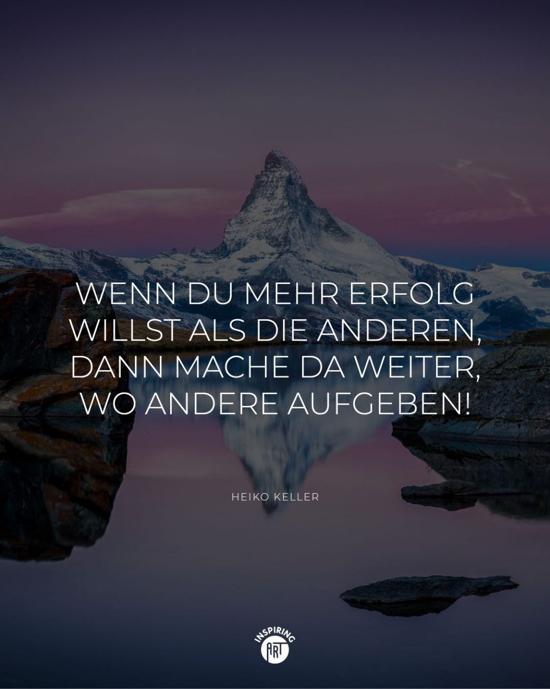 Wenn Du mehr Erfolg willst als die anderen, dann mache da weiter, wo andere aufgeben!