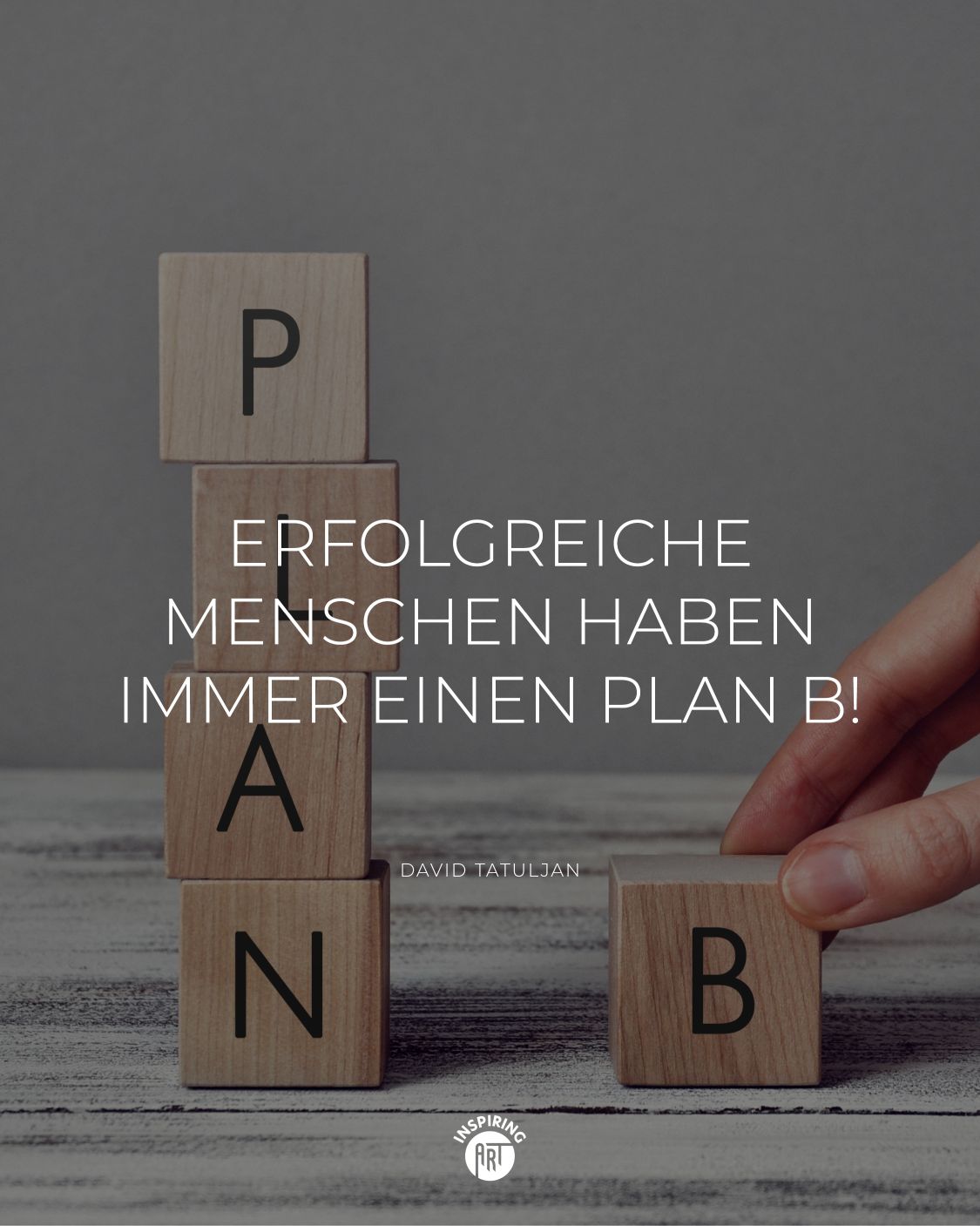 Erfolgreiche Menschen haben immer einen Plan B!