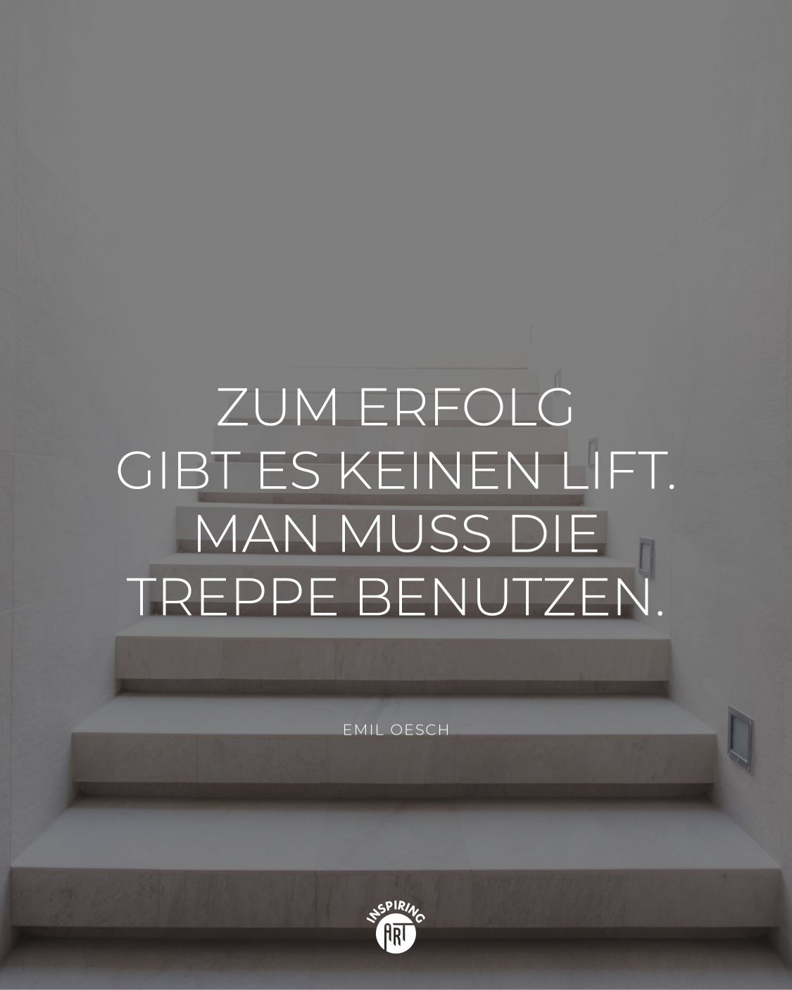 Zum Erfolg gibt es keinen Lift. Man muss die Treppe benutzen.