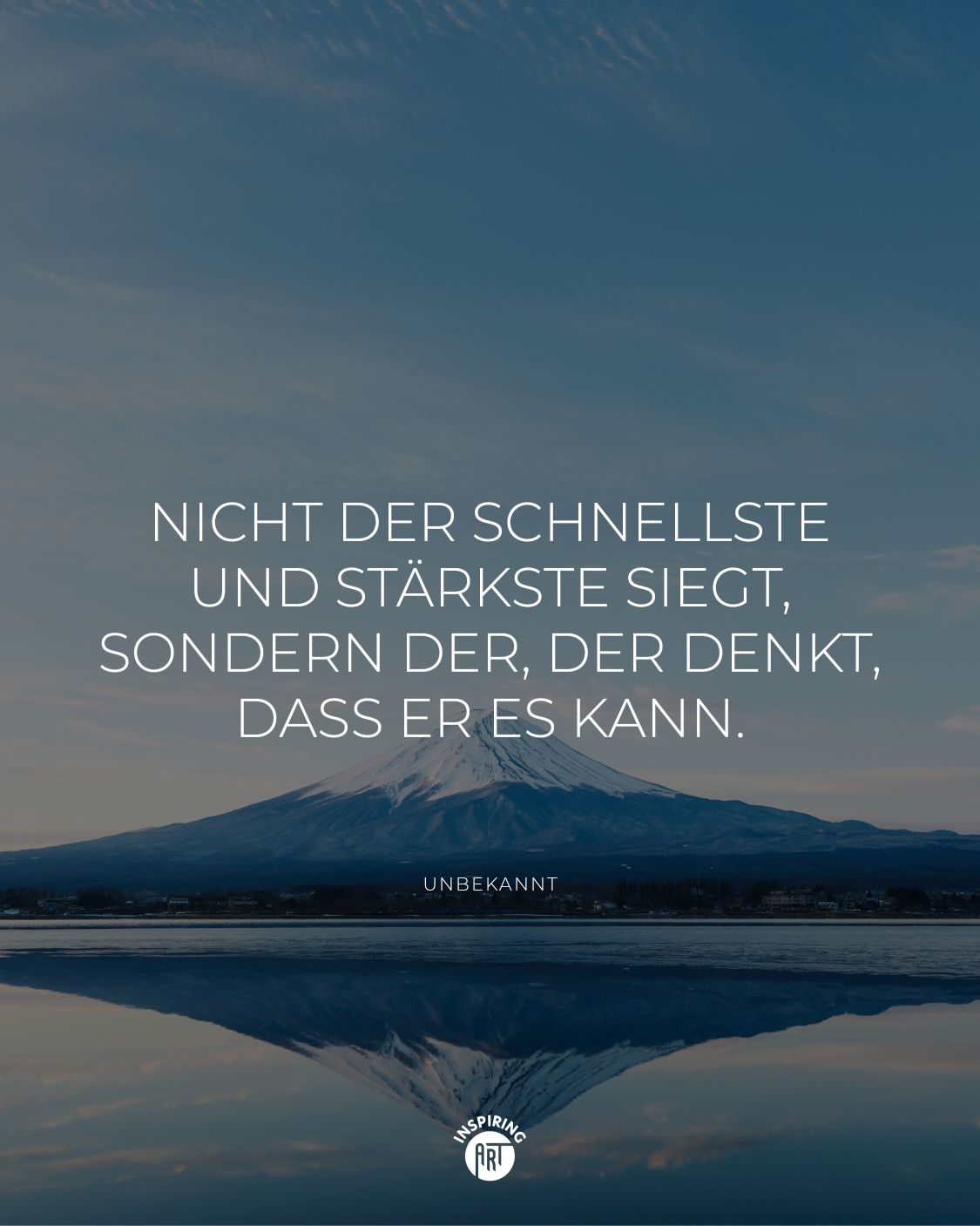 Nicht der Schnellste und Stärkste siegt, sondern der, der denkt, dass er es kann.