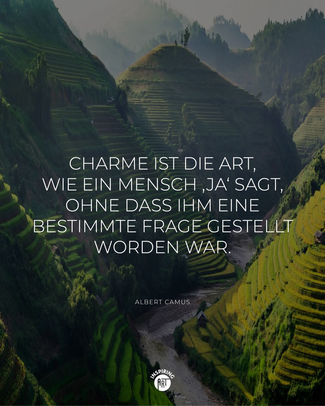 Charme ist die Art, wie ein Mensch 'ja' sagt, ohne dass ihm eine bestimmte Frage gestellt worden war.