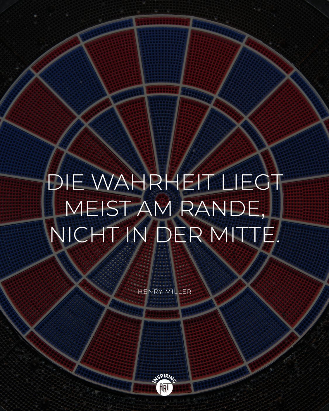 Die Wahrheit liegt meist am Rande, nicht in der Mitte.