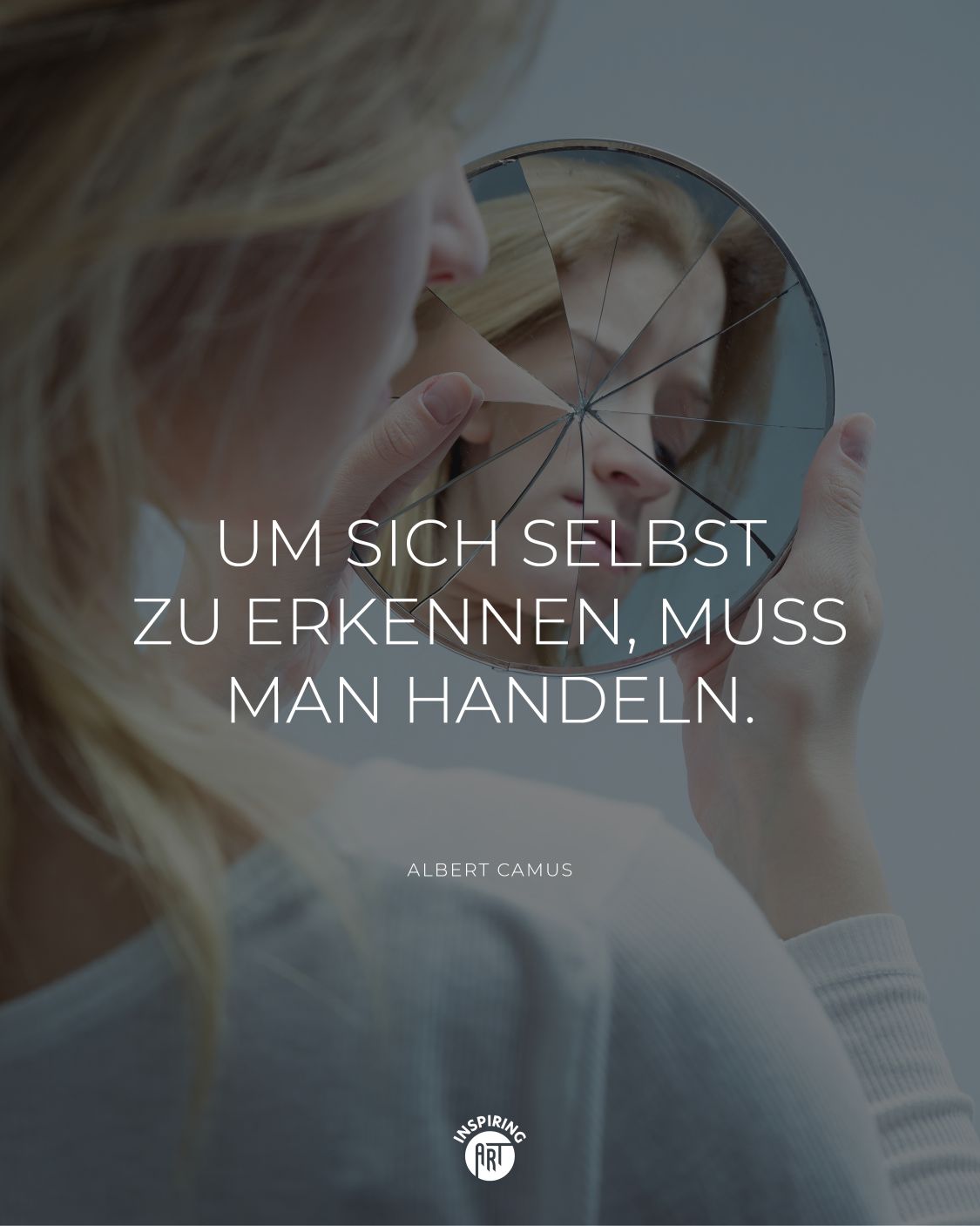 Um sich selbst zu erkennen, muss man handeln.