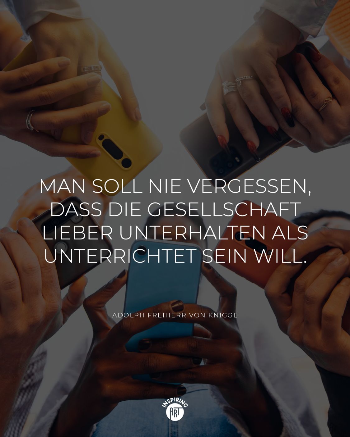 Man soll nie vergessen, dass die Gesellschaft lieber unterhalten als unterrichtet sein will.