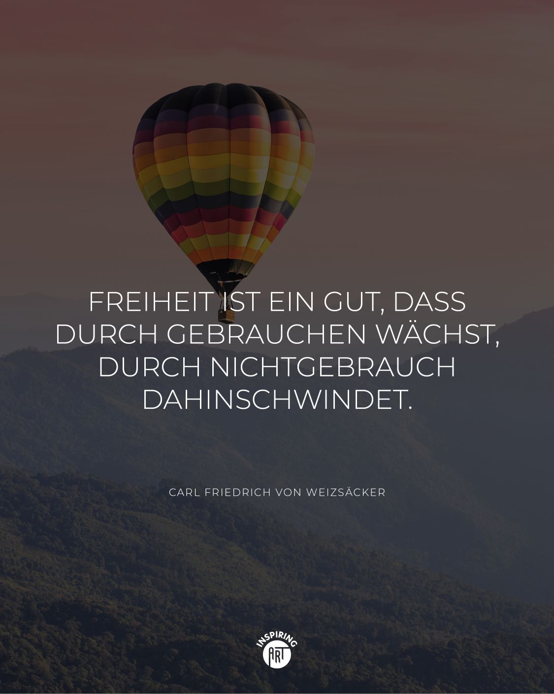 Freiheit ist ein Gut, dass durch Gebrauchen wächst, durch Nichtgebrauch dahinschwindet.