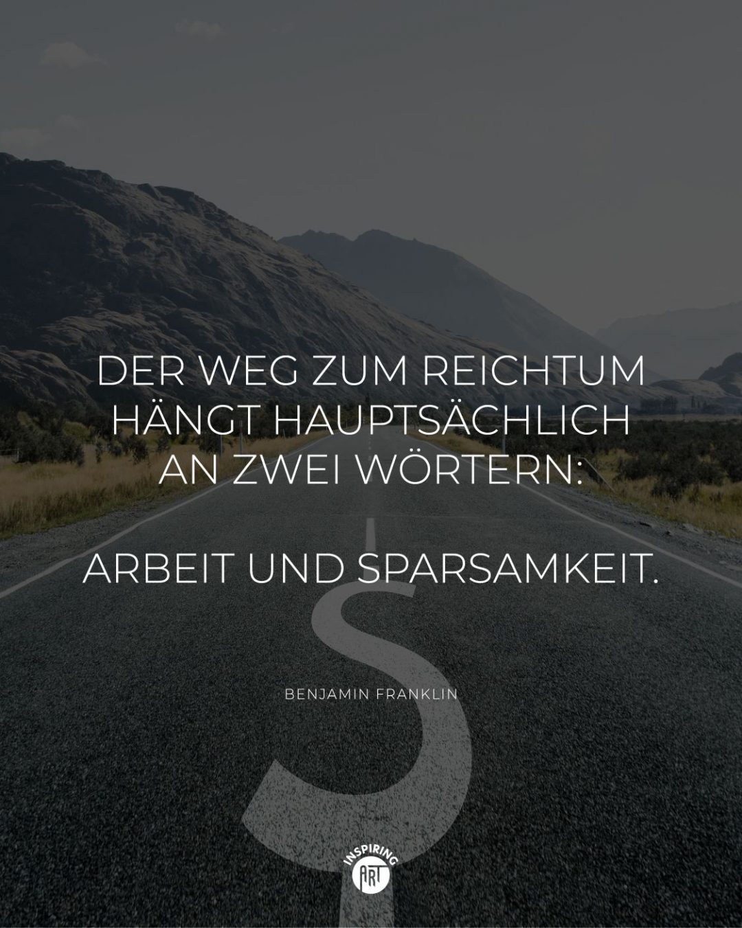 Der Weg zum Reichtum hängt hauptsächlich an zwei Wörtern: Arbeit und Sparsamkeit.