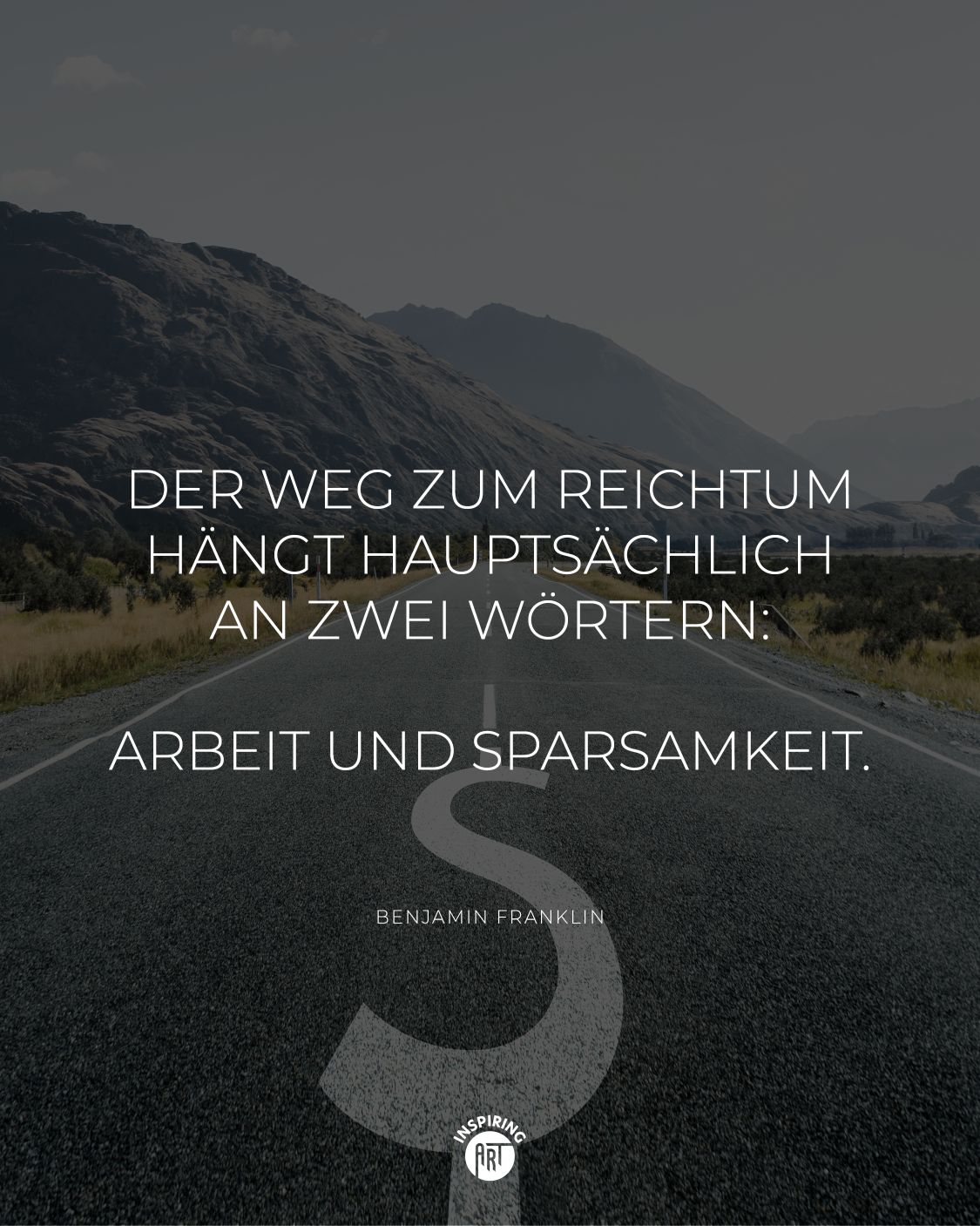 Der Weg zum Reichtum hängt hauptsächlich an zwei Wörtern: Arbeit und Sparsamkeit.